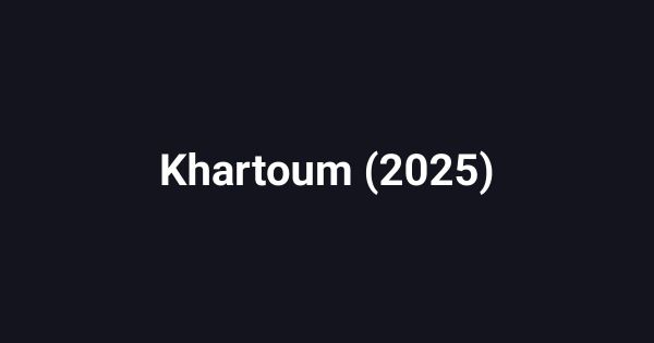 Khartoum (2025)