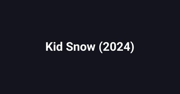 Kid Snow (2024)