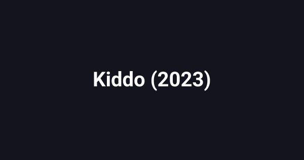 Kiddo (2023)