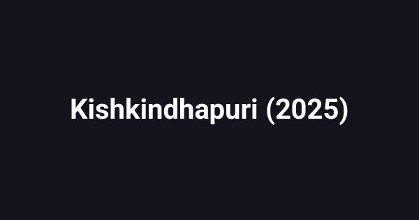 Kishkindhapuri (2025)