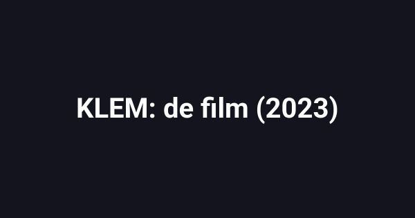 KLEM: de film (2023)