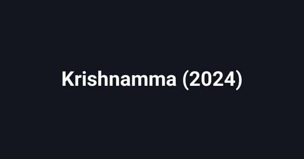 Krishnamma (2024)