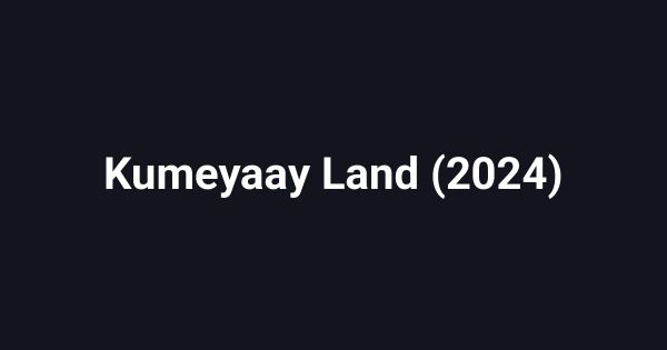 Kumeyaay Land (2024)