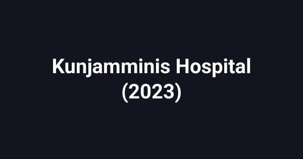 Kunjamminis Hospital (2023)