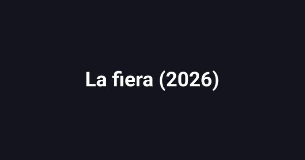 La fiera (2026)