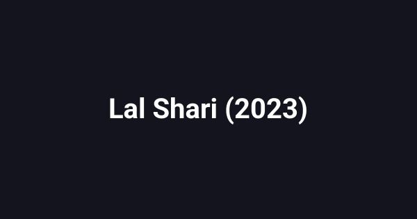 Lal Shari (2023)