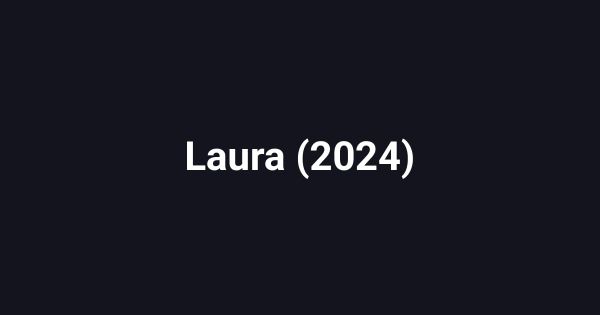 Laura (2024)