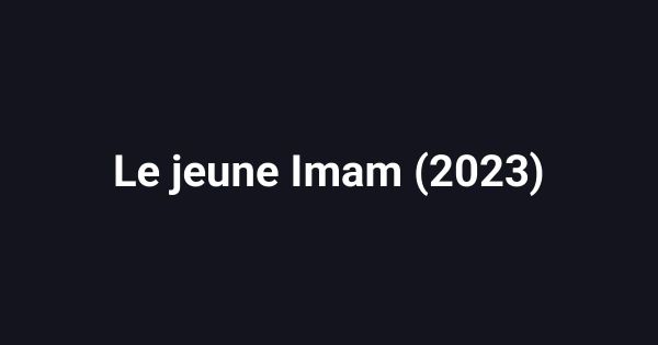 Le jeune Imam (2023)