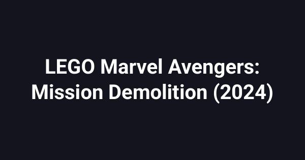 LEGO Marvel Avengers: Mission Demolition (2024)