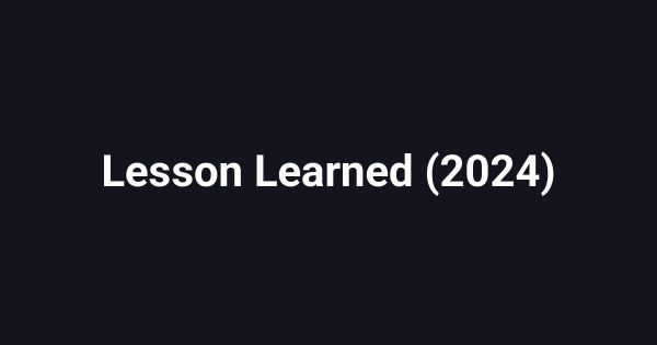 Lesson Learned (2024)