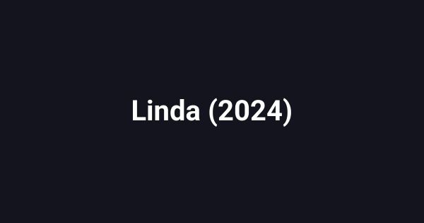 Linda (2024)
