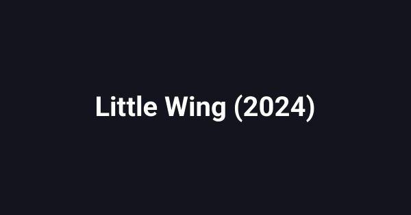 Little Wing (2024)