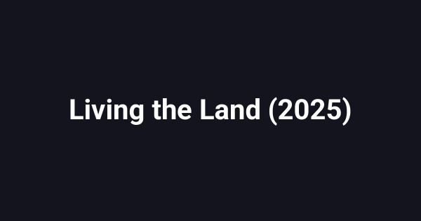 Living the Land (2025)