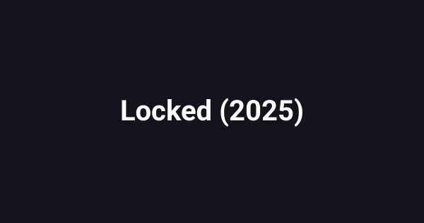 Locked (2025)