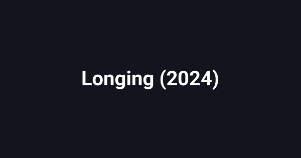 Longing (2024)