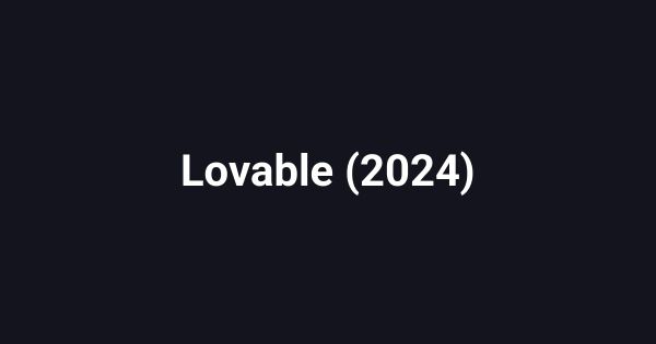 Lovable (2024)