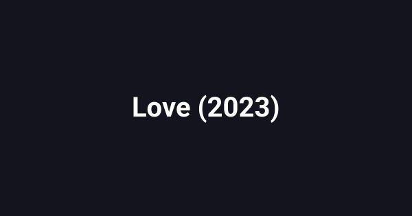 Love (2023)