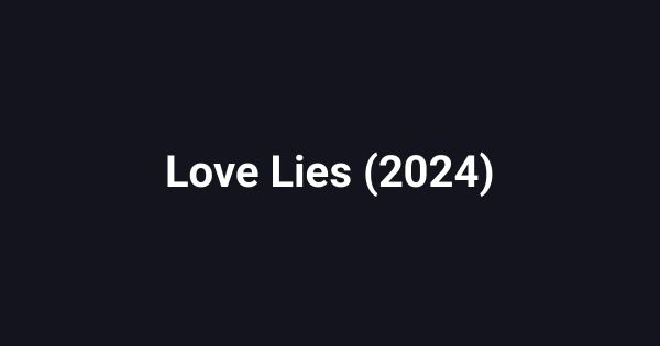 Love Lies (2024)