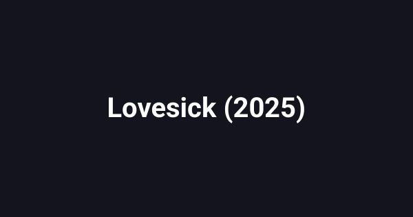 Lovesick (2025)