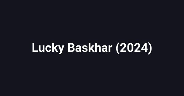 Lucky Baskhar (2024)