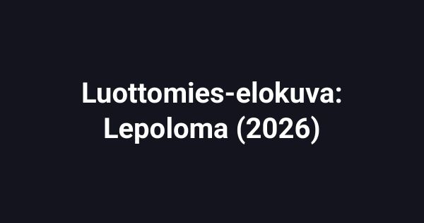 Luottomies-elokuva: Lepoloma (2026)
