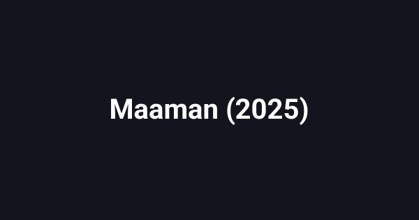 Maaman (2025)