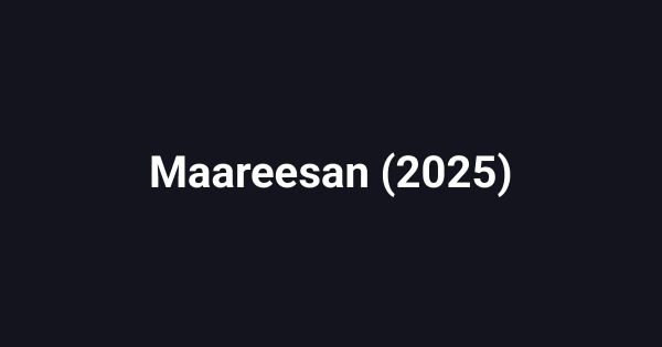 Maareesan (2025)