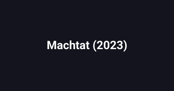 Machtat (2023)