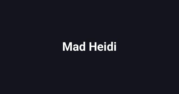 Mad Heidi
