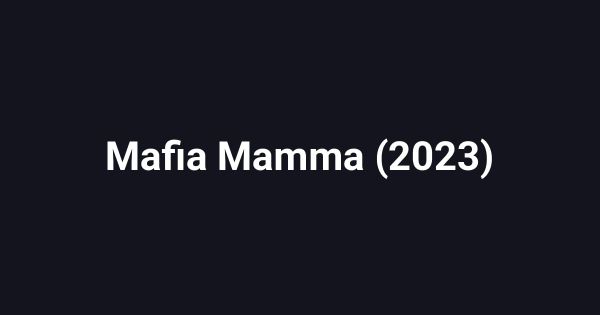Mafia Mamma (2023)