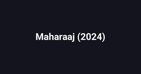 Maharaaj (2024)
