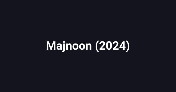 Majnoon (2024)