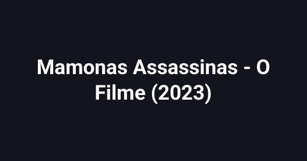 Mamonas Assassinas - O Filme (2023)