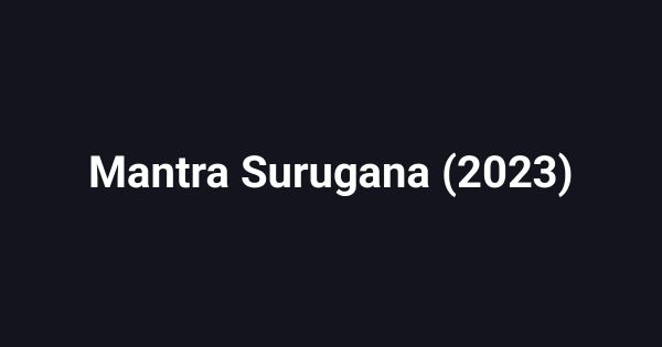 Mantra Surugana (2023)