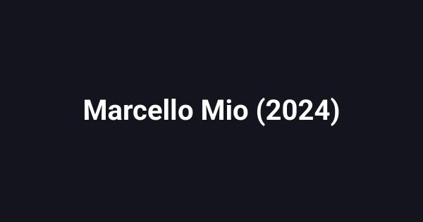 Marcello Mio (2024)
