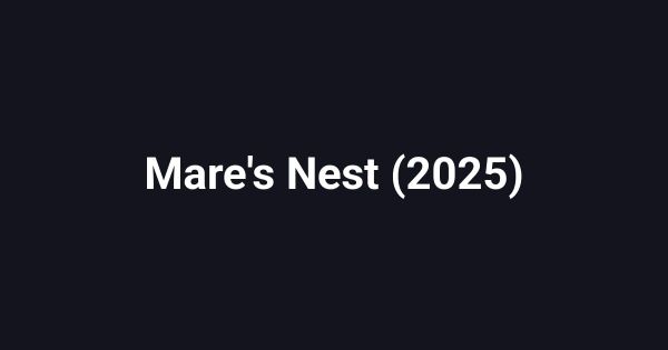 Mare's Nest (2025)
