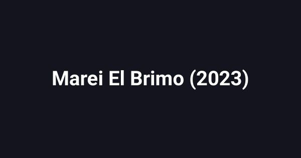 Marei El Brimo (2023)
