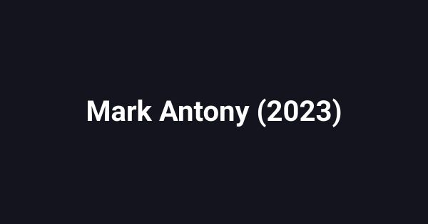 Mark Antony (2023)