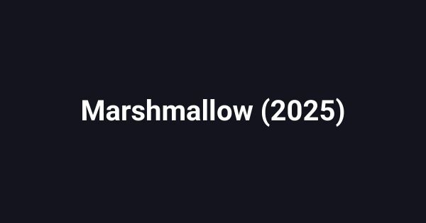 Marshmallow (2025)