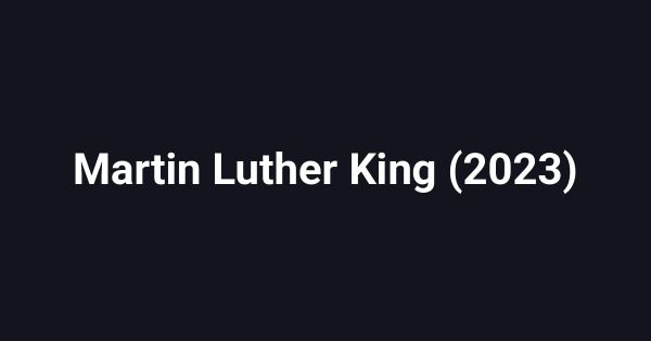 Martin Luther King (2023)