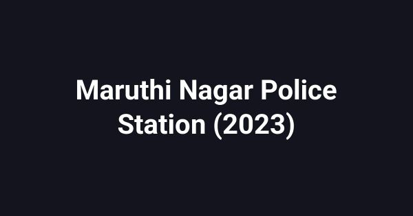 Maruthi Nagar Police Station (2023)