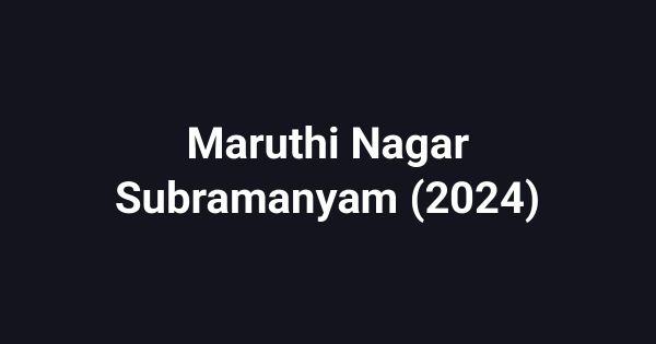 Maruthi Nagar Subramanyam (2024)