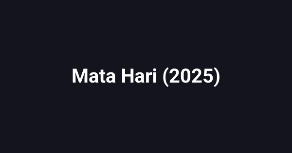 Mata Hari (2025)