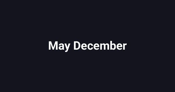 May December