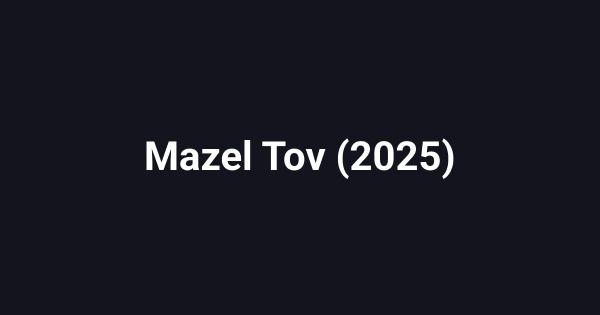 Mazel Tov (2025)
