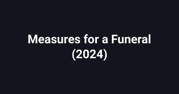 Measures for a Funeral (2024)