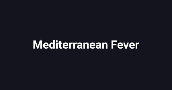 Mediterranean Fever