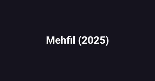 Mehfil (2025)