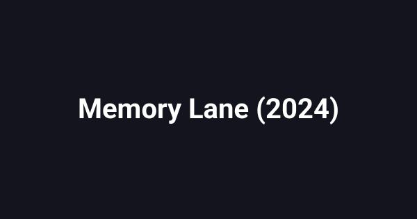 Memory Lane (2024)