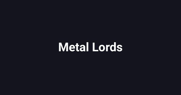 Metal Lords